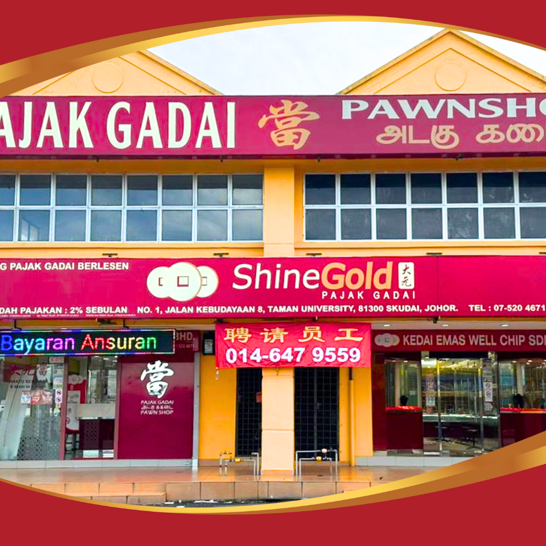 Pajak Gadai Shinegold - Taman Universiti - Kedai Pajak Well Chip